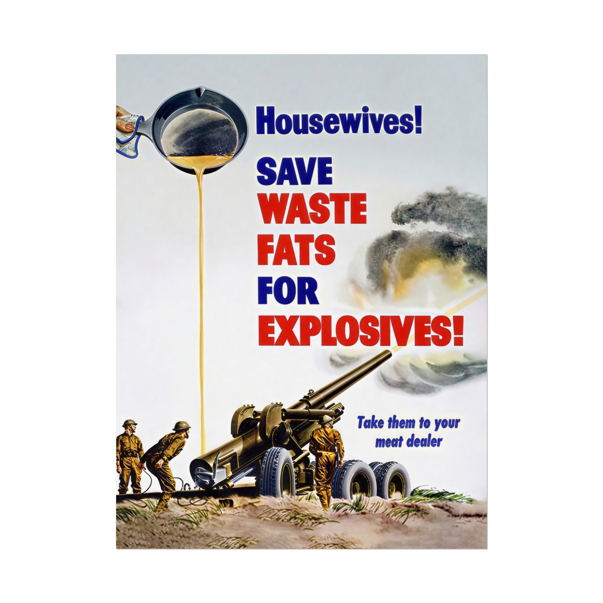 Vintage Glossy Poster | WW2 "Fats for Explosives" Propaganda Poster