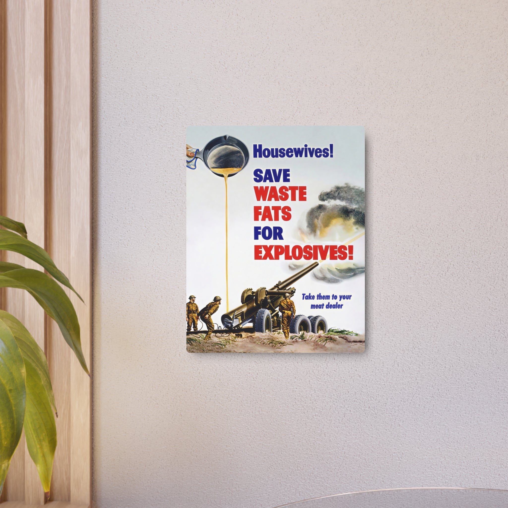 Metal Poster | WW2 "Fats to Explosives" Propaganda Poster