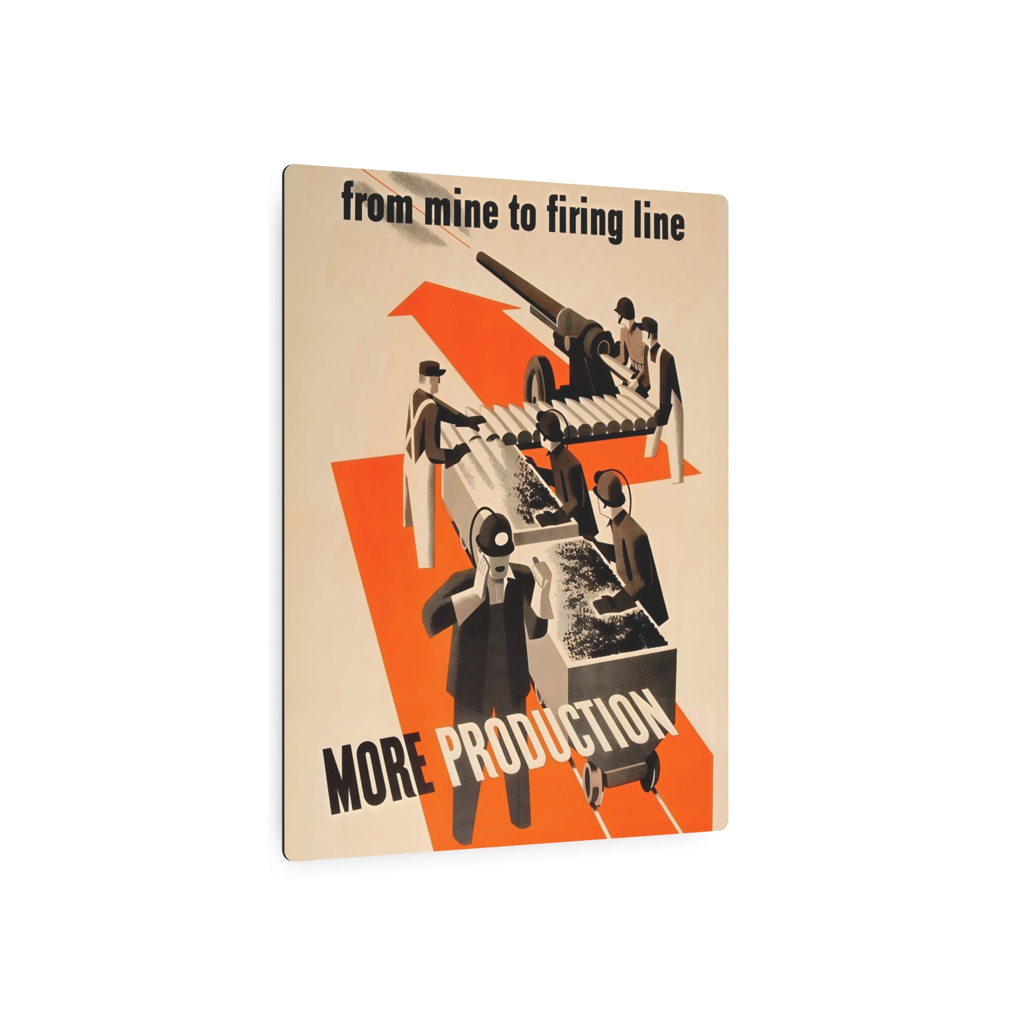 Metal Poster | WW2 "Mine to Firing Line" Propaganda Poster