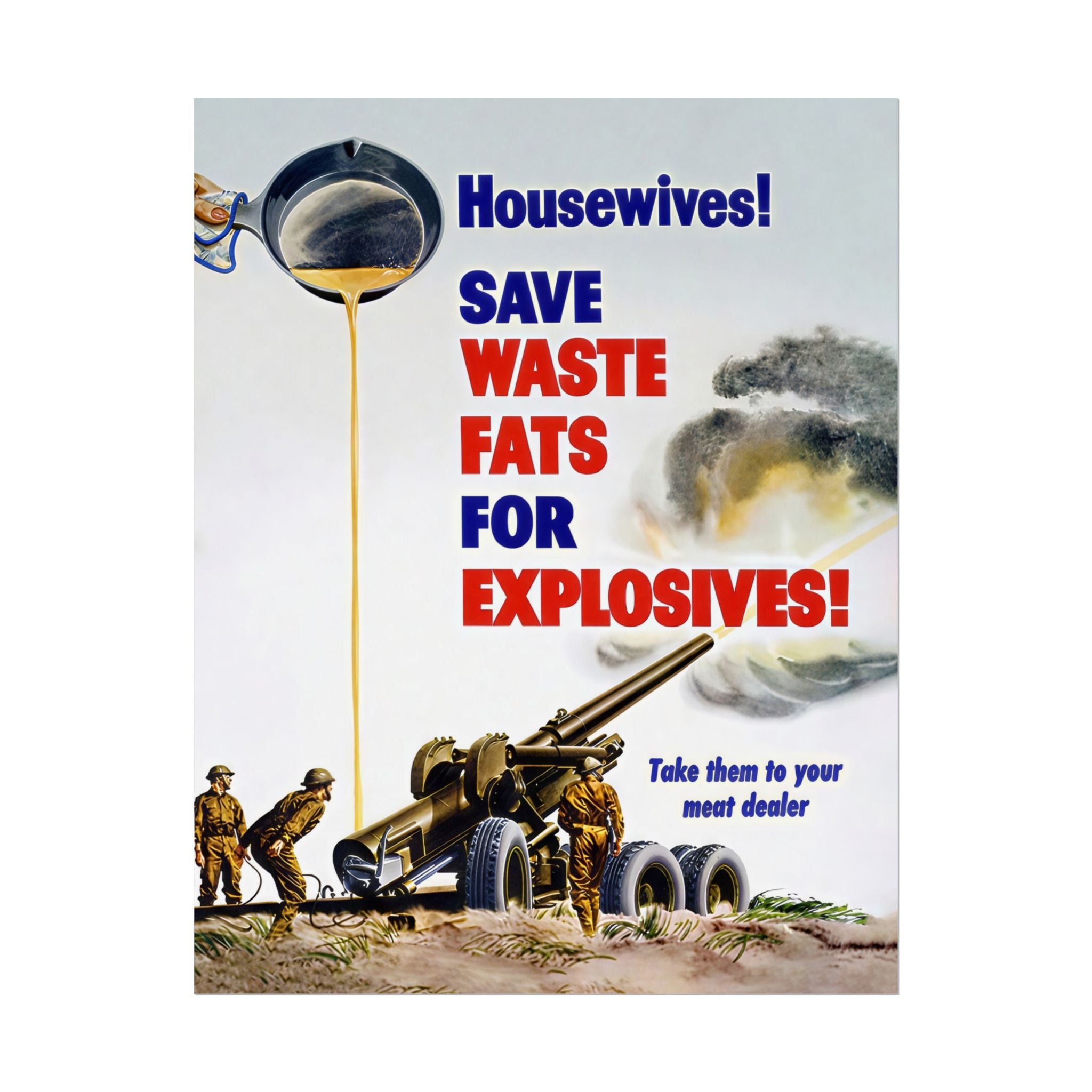 Vintage Glossy Poster | WW2 "Fats for Explosives" Propaganda Poster